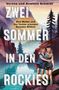 Verena Schmidt: Zwei Sommer in den Rockies, Buch