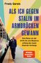 "Fredy Gareis: ALS ICH GEGEN STALIN IM ARMDRÜCKEN GEWANN. Reise von Arktis bis Bosporus. Mann neben farbigem Zug.", Buch