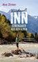Text: Ana Zirner, Wunderwelt INN, Lebensader aus den Alpen, Auf Entdeckungsreise an meinem Fluss. Frau am Fluss vor Bergen., Buch