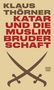 Text: "KLAUS THÖRNER KATAR UND DIE MUSLIMBRUDERSCHAFT" oberhalb, zwei gekreuzte Schwerter, Edition Tiamat unten.