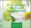 Arnd Stein: in 15 Minuten frisch und ausgeglichen, CD, CD