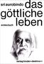 Sri Aurobindo: Das Göttliche Leben Band 1, Buch, Buch