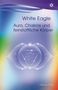 White Eagle: Aura, Chakras und feinstoffliche Körper, Buch