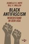 "JEANELLE K. HOPE, BILL V. MULLEN, BLACK ANTIFASCISM, WIDERSTAND IN DEN USA." Zwei erhobene Fäuste, PapyRossa-Logo., Buch