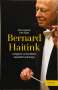 Erich Singer: Bernard Haitink "Dirigieren ist ein Rätsel", Buch