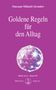 Omraam Mikhael Aivanhov: Goldene Regeln für den Alltag, Buch