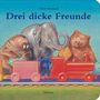 Chris Wormell: Drei dicke Freunde, Buch, Buch