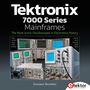 Titel: "Tektronix 7000 Series Mainframes" von Giovanni Becattini. Bild zeigt verschiedene Oszilloskope. Elektor-Logo unten rechts., Buch