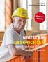 "INDUSTRIE GESCHICHTEN: Reportagen aus Museen, die keine waren." Ein Mann im gelben Bauhelm lehnt an einem Geländer., Buch