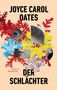 Joyce Carol Oates: Der Schlächter, Buch