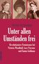Antje Schrupp: Unter allen Umständen frei, Buch, Buch