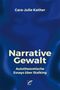 Cara-Julie Kather: Narrative Gewalt, Buch