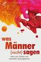 Titel: "was Männer (nicht) sagen" – über Lust, Scham und sexuellen Leistungsdruck. Künstlerische Farbkleckse.