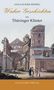 Anna Eunike Röhrig: Wahre Geschichten um Thüringer Klöster, Buch, Buch