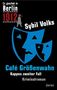Sybil Volks: Es geschah in Berlin 1912 Cafe Größenwahn, Buch, Buch