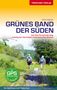 Anne Haertel: Reiseführer Grünes Band - Der Süden, Buch