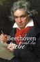Hagen Kunze: Beethoven und die Liebe, Buch