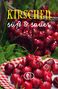 Oben steht "KIRSCHEN süß & sauer". Rote Kirschen auf einem rot-weiß karierten Teller, umgeben von grünem Laub., Buch