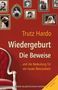 Trutz Hardo: Wiedergeburt - Die Beweise, Buch, Buch