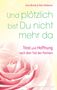 Linus Mundy: Und plötzlich bist Du nicht mehr da, Buch, Buch