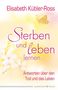 Elisabeth Kübler-Ross: Sterben und leben lernen, Buch