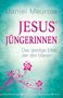 Daniel Meurois: Jesus´ Jüngerinnen, Buch