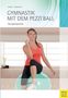 Alexander Jordan: Gymnastik mit dem Pezzi®ball, Buch