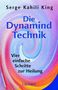 Serge Kahili King: Die Dynamind-Technik, Buch, Buch