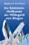 Wighard Strehlow: Die Edelstein-Heilkunde der Hildegard von Bingen, Buch, Buch