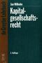 Jan Wilhelm: Kapitalgesellschaftsrecht, Buch