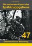 Edelmaier Johann: Die verlorene Kunst des Spähtruppgehens, Buch, Buch