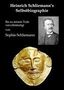 Heinrich Schliemann: Heinrich Schliemann's Selbstbiographie, Buch