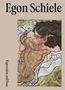 Text: "Egon Schiele" und "Expression and Pose". Illustration: Zwei umarmende nackte Körper, in kräftigen Farben und dynamischem Stil., Buch