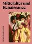 "Mittelalter und Renaissance" oben, "Kunst vor 1600 im Belvedere" seitlich. Eine mittelalterliche Szene mit Menschen., Buch