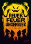 Edgar Schwarz: Feuer Feuer Ungeheuer, Buch, Buch