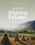 „Anton Distelberger: Im Tal der Kleinen Erlauf - Geschichten aus dem Mostviertel“. Heuhaufen auf grüner Wiese vor Hügeln., Buch