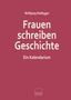 Wolfgang Radlegger: Frauen schreiben Geschichte, Buch