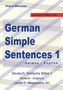 Klara Wimmer: German Simple Sentences 1, German - English, Level 1 - Beginners A1, Buch