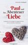 Alexander Ansbach: Paul und das Abenteuer Liebe, Buch