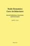 Gelber Hintergrund mit schwarzem Text: "Node Dynamics Core Architecture" und darunter weitere Titel und Autoren., Buch