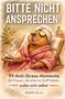 Text: "BITTE NICHT ANSPRECHEN! 99 Anti-Stress-Momente... MARIE SELIG." Illustration: Entspanntes Tier im Bademantel mit Gurken auf den Augen., Buch