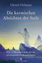 Christl Oelmann: Die karmischen Absichten der Seele, Buch