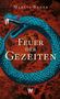 „Feuer der Gezeiten“ von Marlis Bader. Eine Illustration zeigt eine blaue Schlange vor einem feurigen Hintergrund., Buch