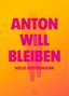 Nelio Biedermann: Anton will bleiben, Buch, Buch