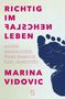 Marina Vidovic: Richtig im falschen Leben, Buch