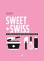 Heddi Nieuwsma: Sweet & Swiss, Buch