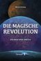 „Die magische Revolution“ von Werner Hartung. Eine blaue und eine orangefarbene Planetenoberfläche im Weltraum., Buch