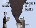 „Tom Gauld“, „Kochen mit Kafka“, „Edition Moderne“. Illustration eines Mannes mit Kochbuch, aus dessen Ofen Rauch kommt.