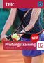"Prüfungstraining B2", "telc Deutsch B2". Frau hält Tennisschläger und Ball. Roter "NEU!"-Sticker. Tennisplatz im Hintergrund., Buch