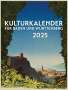 Kulturkalender für Baden und Württemberg 2025, Kalender